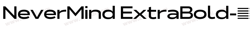 NeverMind ExtraBold字体转换 NeverMind ExtraBold字体转换